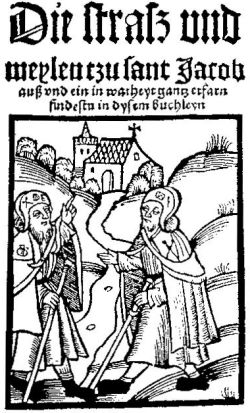 Titelbild des ersten gedruckten Führers für Santiagopilger von Hermann Künig von Vach aus dem Jahre 1495, gedruckt 1521. Beide Pilger sind mit den üblichen Kleidungsstücken und Utensilien eines Pilgers (Pilgerhut, langer Umhang, Umhängetasche, Pilgerstab) versehen, wobei der linke an seiner Schulter die Jakobsmuschel trägt, das Zeichen der Pilger, die in Santiago (St. Jacobi) waren. Er ist offensichtlich auf dem Rückweg und weist seinem Gegenüber den Weg - so wie auch der Pilgerführer den Leser den rechten Weg nach Santiago weisen soll.