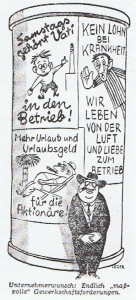 Mit Wohlstandsbauch und Zigarre grinst der Kapitalist noch: kein freier Samstag, kein bezahlter Urlaub, kein Lohn bei Krankheit